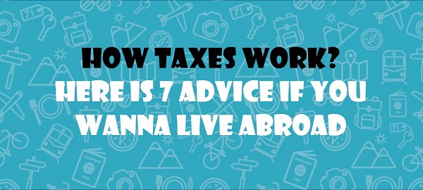 7-advice-if-you-wanna-live-abroad-1